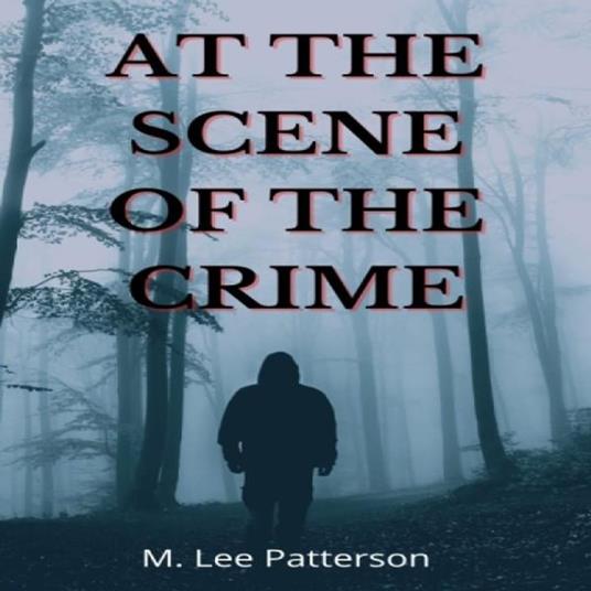 At the Scene of the Crime