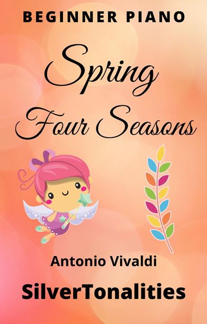 Spring the Four Seasons Beginner Piano Sheet Music with Colored Notes - Antonio Vivaldi - ebook