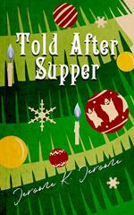 Told after supper - edizione illustrata