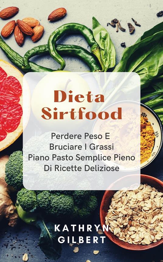 Dieta Sirtfood - Kathryn Gilbert - ebook