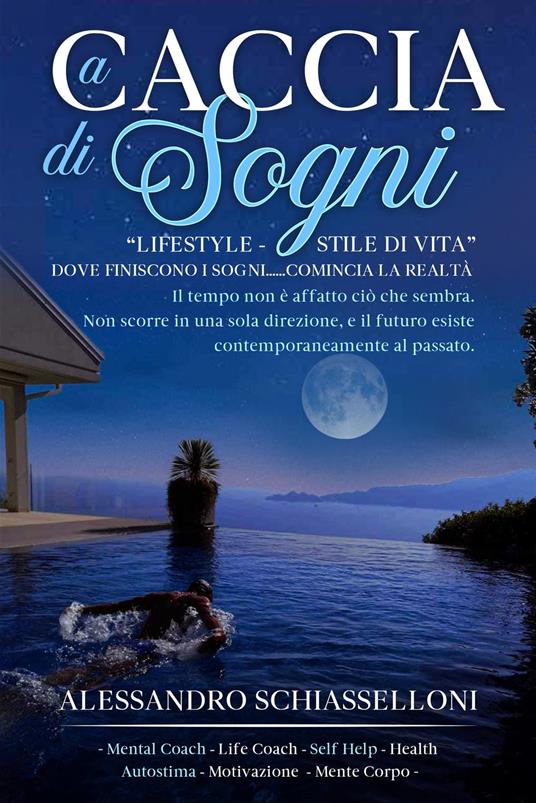 A caccia di sogni - Alessandro Schiasselloni - ebook