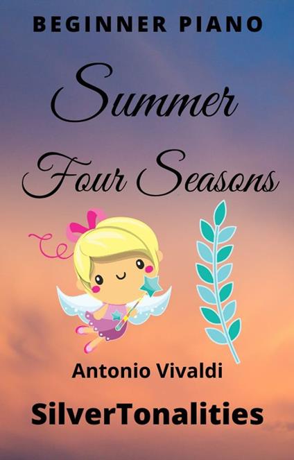 Summer the Four Seasons L’estate Beginner Piano Sheet Music with Colored Notes - Antonio Vivaldi - ebook