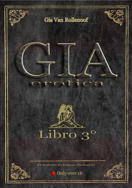 Gia Erotica - Libro 3° - Gia Van Rollenoof - ebook