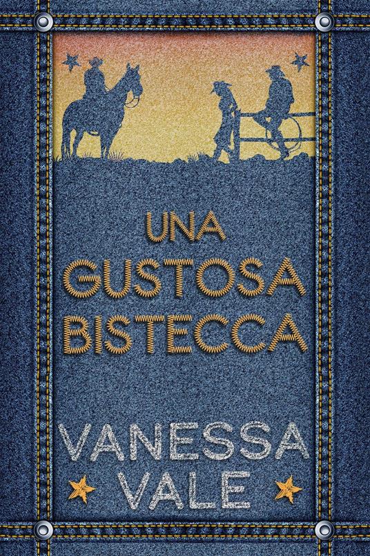 Una Gustosa Bistecca - Vanessa Vale - ebook