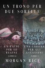 Pacchetto Un Trono per due Sorelle (Libri 6 e 7)