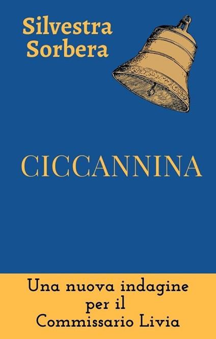 Ciccannina - Silvestra Sorbera - ebook