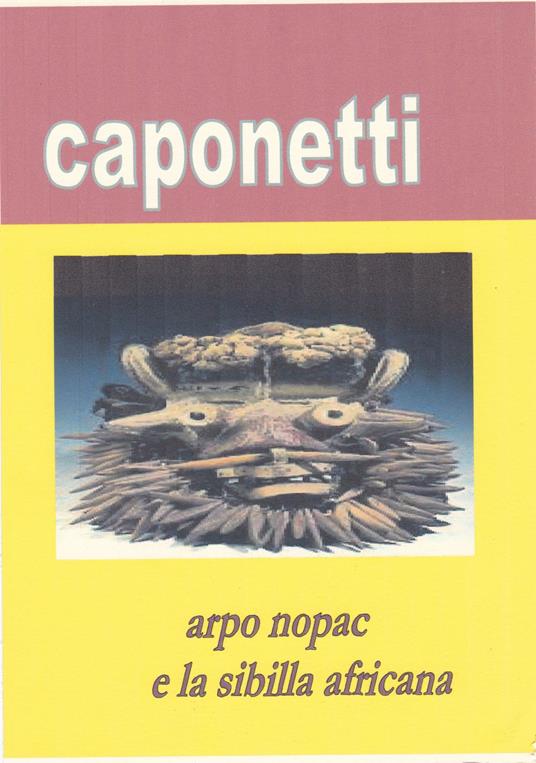 arpo nopac e la sibilla africana - arnaldo s. caponetti - ebook