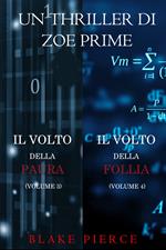 Bundle dei Thriller di Zoe Prime: Il Volto della Paura (#3) e Il Volto della Follia (#4)