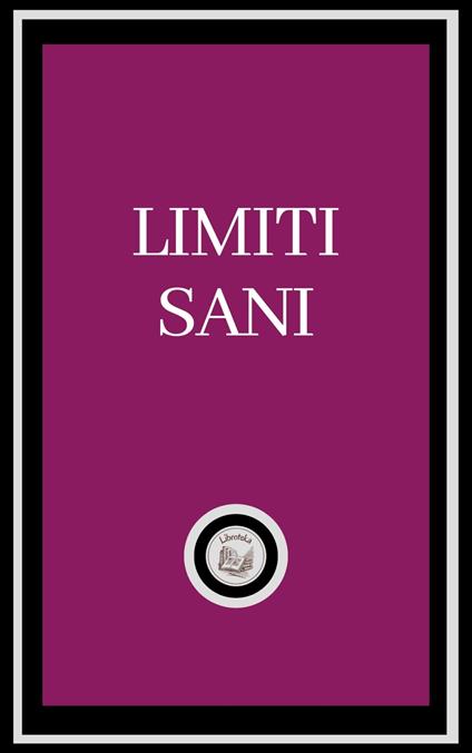 LIMITI SANI - LIBROTEKA - ebook