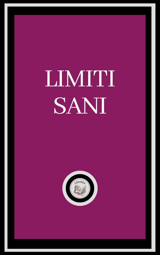 LIMITI SANI - LIBROTEKA - ebook