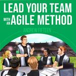 Lead Your Team with an Agile Method