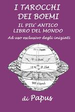 I Tarocchi dei Boemi. Il più antico libro del mondo