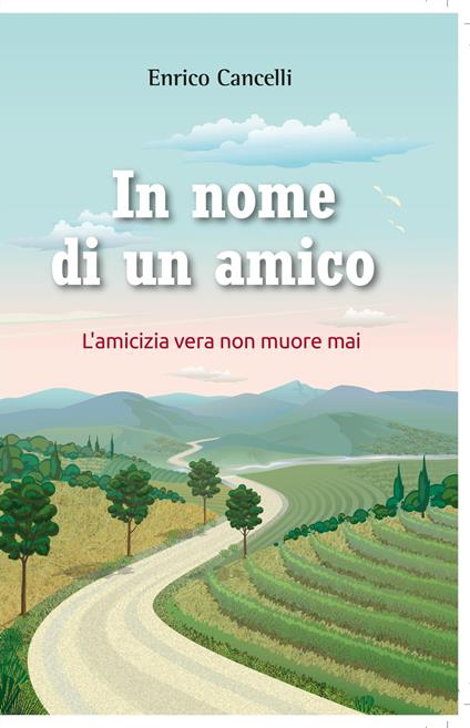 In nome di un amico - Enrico Cancelli - ebook