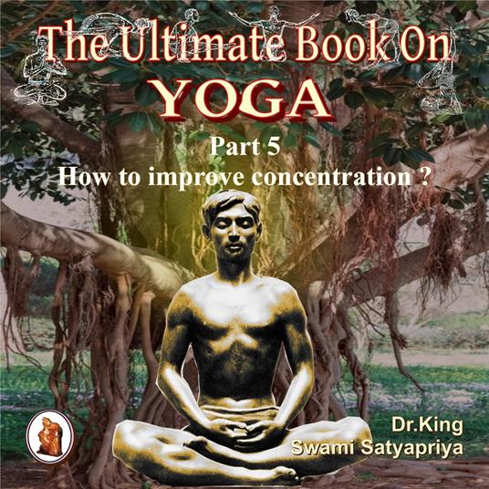 Part 5 of The Ultimate Book on Yoga