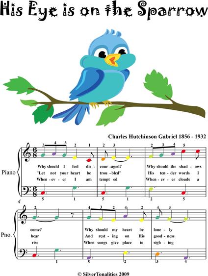 His Eye Is On the Sparrow Easy Piano Sheet Music with Colored Notes - Charles Hutchinson Gabriel - ebook