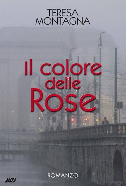 Il colore delle rose - Teresa Montagna - ebook