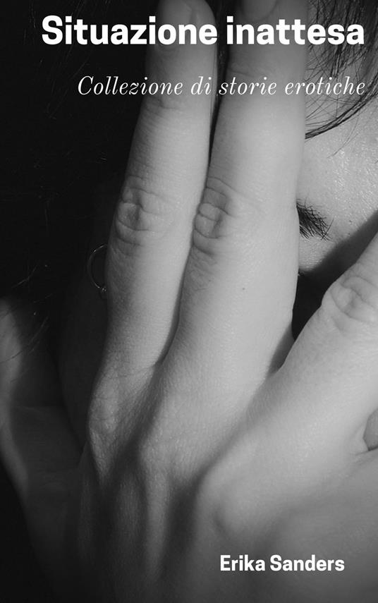 Situazione inattesa - Erika Sanders - ebook