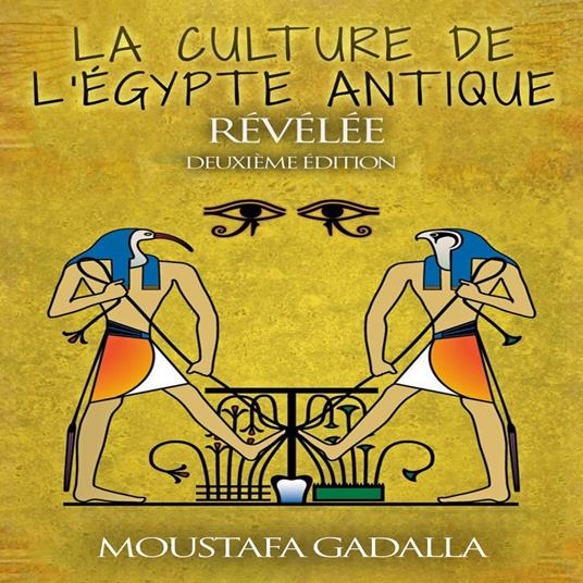 La Culture De l’Egypte Ancienne Révélée