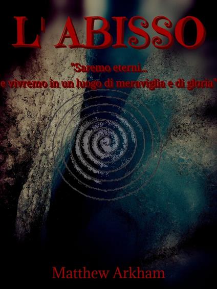 L'Abisso - Matthew Arkham - ebook