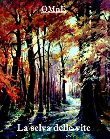 La selva delle vite - OMnE - ebook