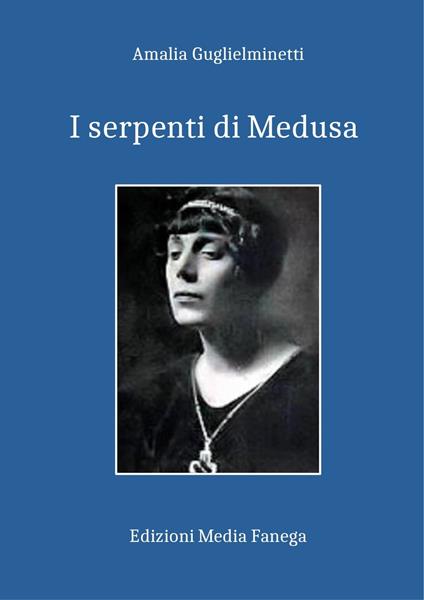 I serpenti di Medusa - Amalia Guglielminetti - ebook
