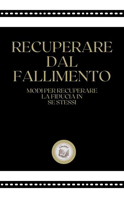 RECUPERARE DAL FALLIMENTO - LIBROTEKA - ebook