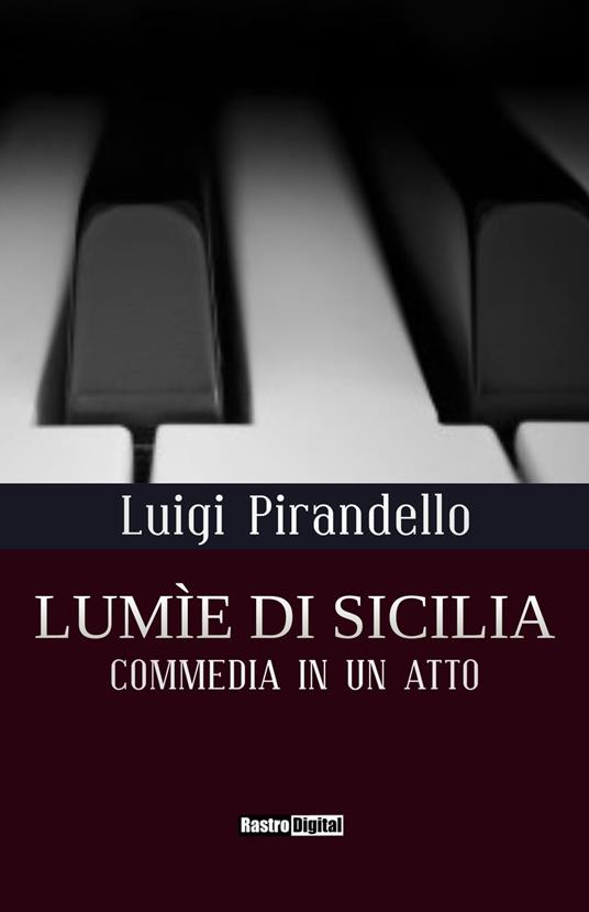 Lumìe di Sicilia - Luigi Pirandello - ebook
