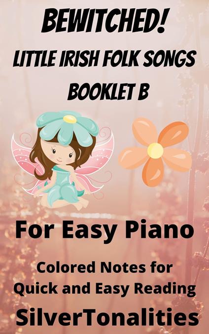 Bewitched! Little Irish Waltzes for Easiest Piano Booklet B - SilverTonalities - ebook