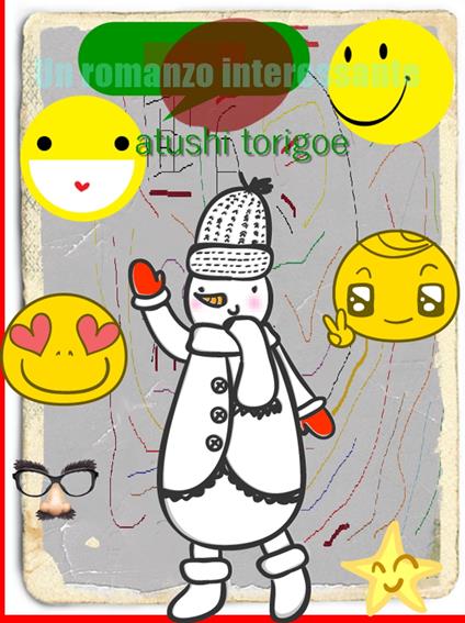 Un romanzo interessante, una mail da quel mondo - atushi torigoe - ebook