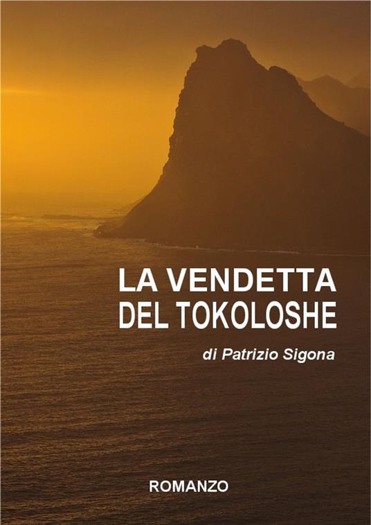 La vendetta del Tokoloshe - Patrizi0 Sigona - ebook