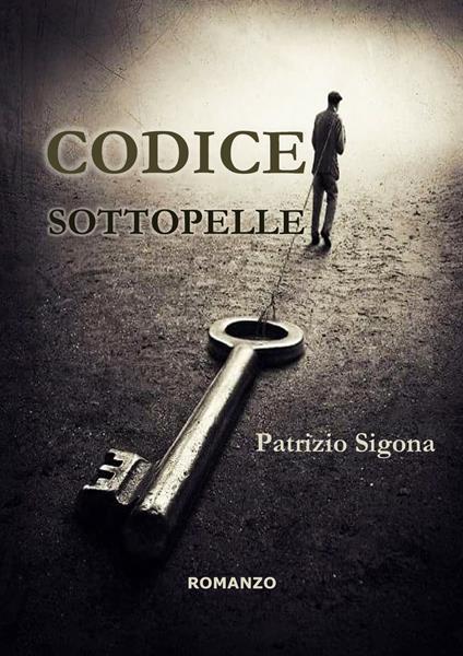 Codice sottopelle - Patrizio Sigona - ebook