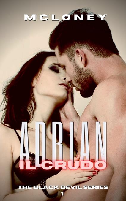 Adrian Il Crudo - McLoney - ebook