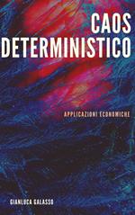 Caos deterministico e applicazioni economiche