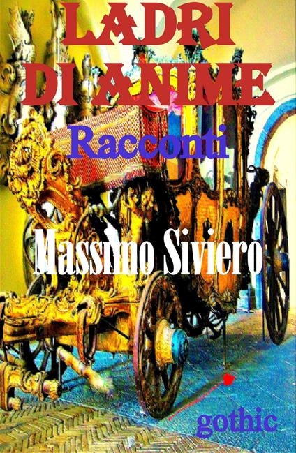 LADRI DI ANIME - Massimo Siviero - ebook