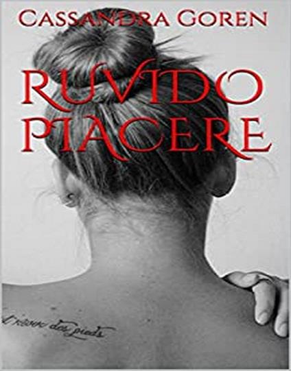 Ruvido Piacere - Cassandra Goren - ebook