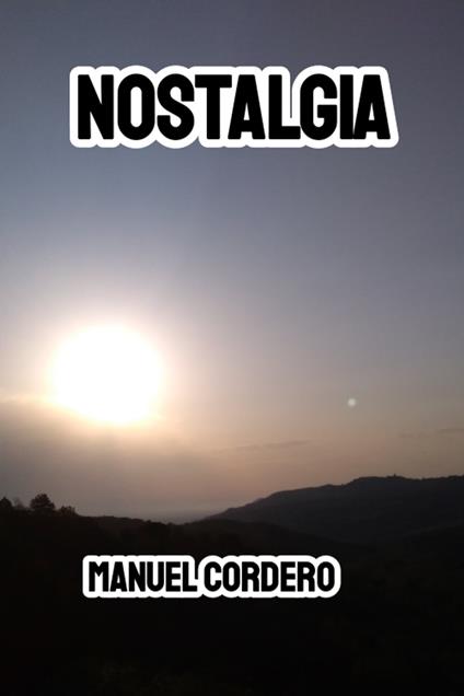 NOSTALGIA - Manuel Cordero - ebook