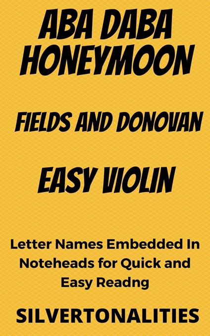 Aba Daba Honeymoon Easy Violin Sheet Music - Fields and Donovan - ebook