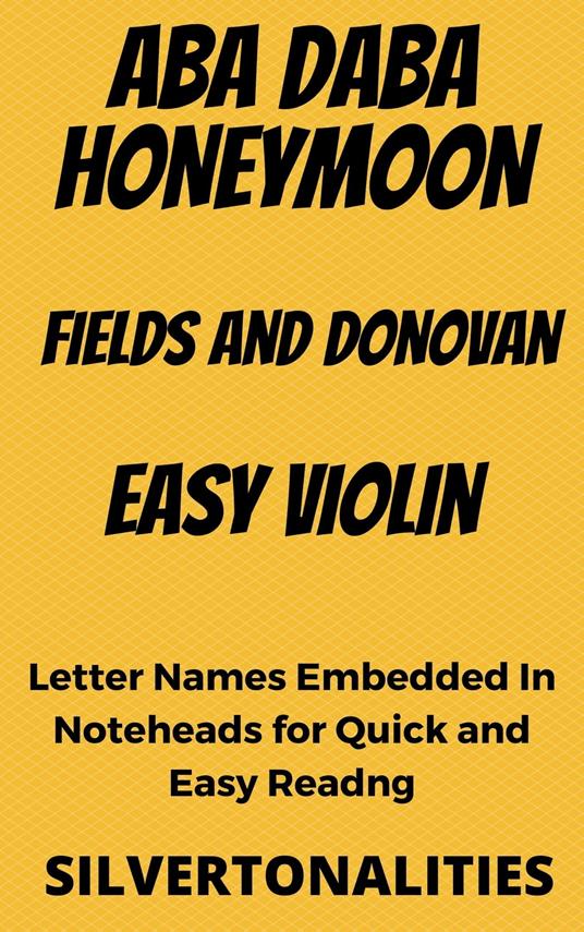 Aba Daba Honeymoon Easy Violin Sheet Music - Fields and Donovan - ebook