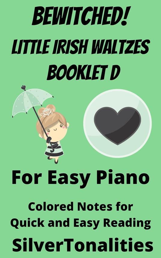 Bewitched! Little Irish Waltzes for Easiest Piano Booklet D - SilverTonalities - ebook