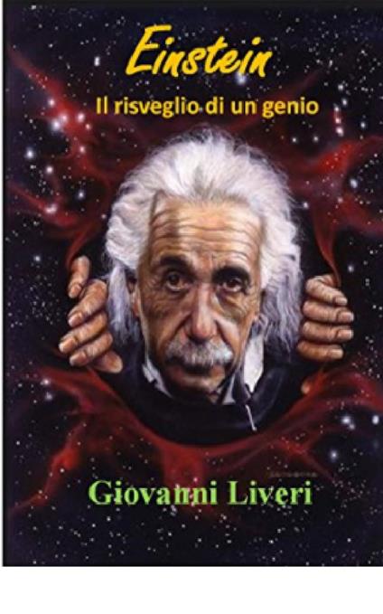 Einstein-Il risveglio di un genio - Giovanni Liveri - ebook