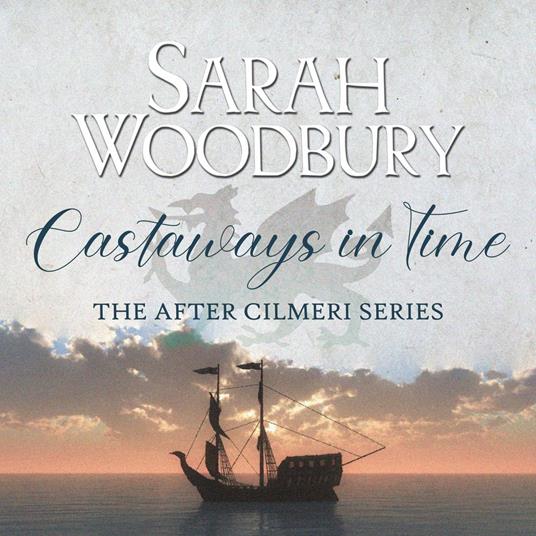 Castaways in Time (The After Cilmeri Series)