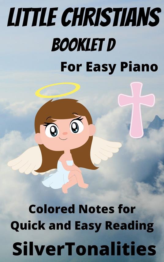 Little Christians for Easiest Piano Booklet D - SilverTonalities - ebook