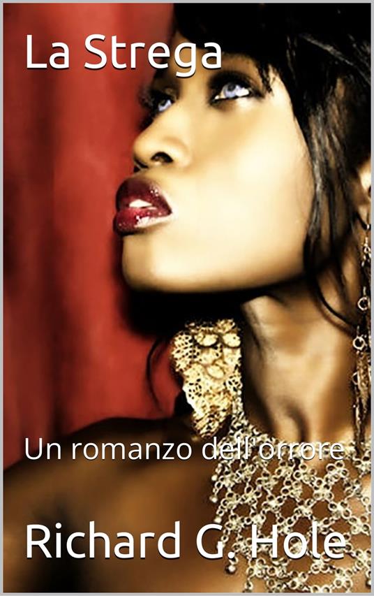 La Strega - Richard G. Hole - ebook