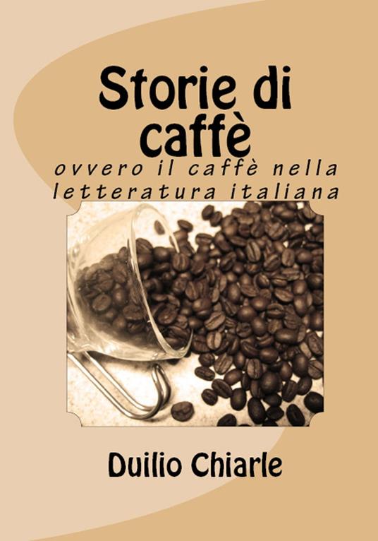 STORIE DI CAFFE' - Duilio Chiarle - ebook