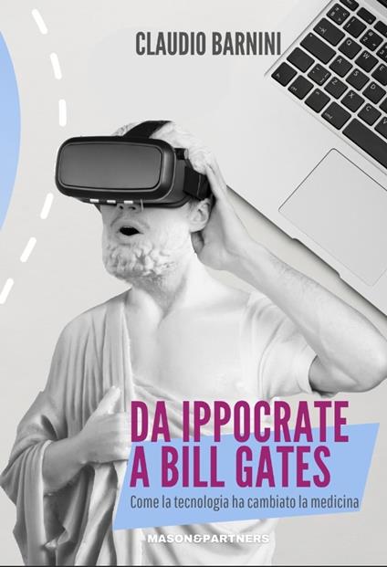 Da Ippocrate a Bill Gates - Claudio Barnini - ebook