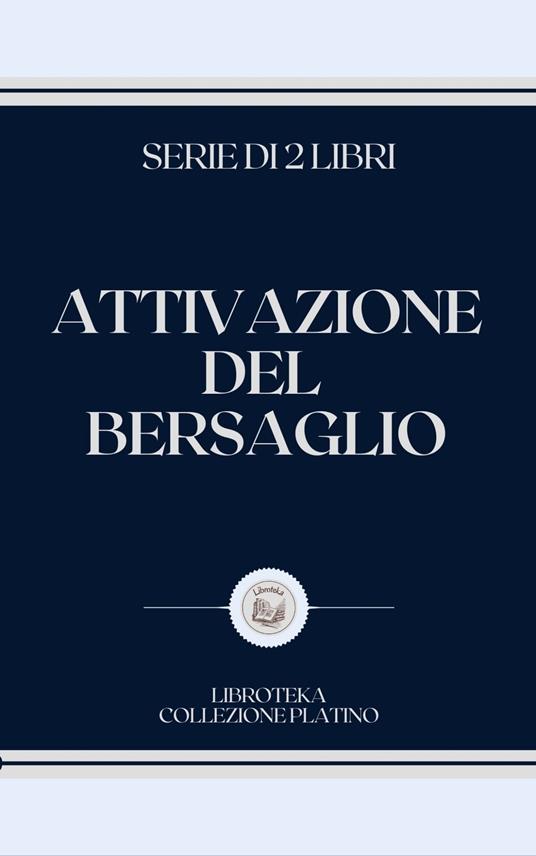 ATTIVAZIONE DEL BERSAGLIO - LIBROTEKA - ebook