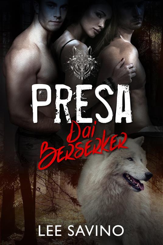 Presa dai Berserker - Lee Savino - ebook