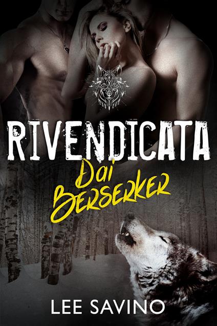Rivendicata dai Berserker - Lee Savino - ebook