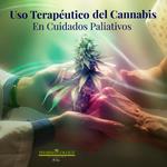 Uso Terapéutico del Cannabis en Cuidados Paliativos