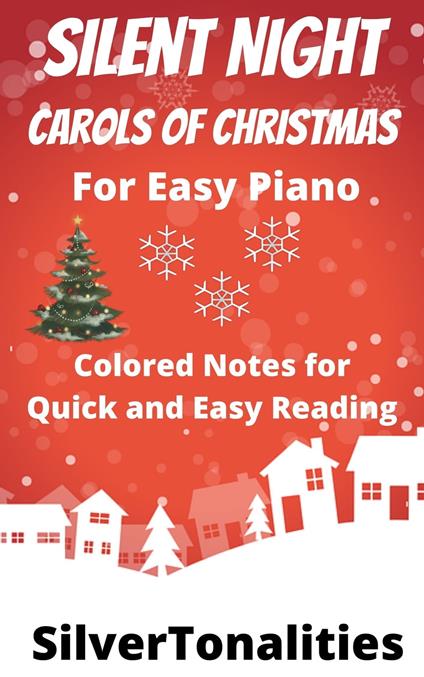 Silent Night Carols for Christmas Easy Piano - SilverTonalities - ebook